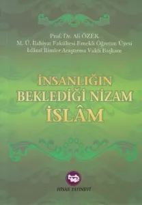 İnsanlığın Beklediği Nizam İslam