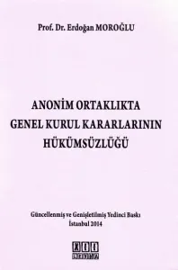 Anonim Ortaklıkta Genel Kurul Kararlarının Hükümsüzlüğü