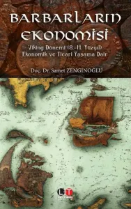 Barbarların Ekonomisi Viking Dönemi (8.-11. Yüzyıl)  Ekonomik ve Ticari Yaşama Dair