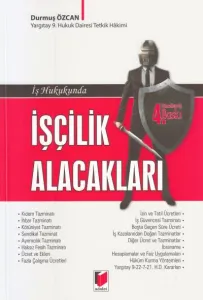 İş Hukukunda İşçilik Alacakları