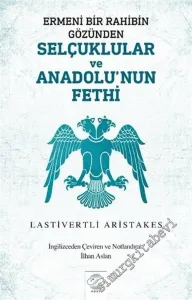 Ermeni Bir Rahibin Gözünden Selçuklular ve Anadolu'nun Fethi -         2019