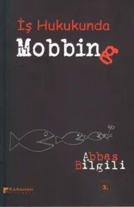 İş Hukukunda Mobbing