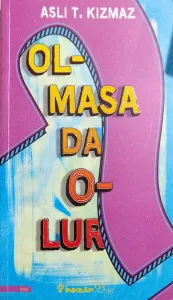 Olmasa Da Olur