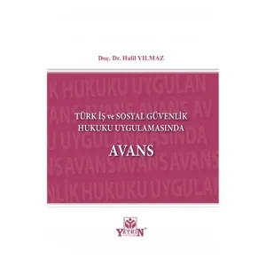 Türk İş ve Sosyal Güvenlik Hukuku Uygulamasında Avans