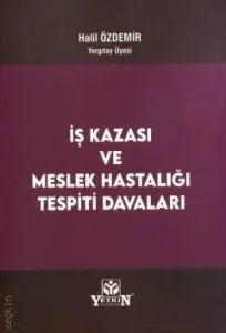 İş Kazası ve Meslek Hastalığı Tespiti Davaları