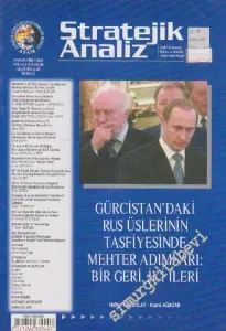 Stratejik Analiz Dergisi - Dosya: Gürcistan'daki Rus Üslerinin Tasfiyesinde Mehter Adımları: Bir Geri, İki İleri: Hasan Kanbolat - Kamil Ağacan - Sayı: 16  2    Ağustos  2001