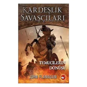 KARDEŞLİK SAVAŞÇILARI  8 - TEMUÇİLERİN DÖNÜŞÜ