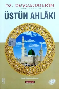 Hz.Peygamberin (S.A.V) Üstün Ahlakı