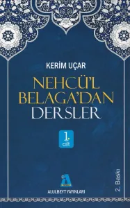 Nehcü'l Belaga'dan Dersler - 1. Cilt