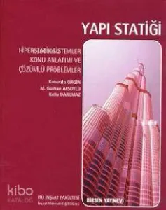 Yapı Statiği, Hiperstatik Sistemler; Konu Anlatımı ve Çözümlü Problemler