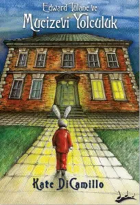 Edward Tulane ve Mucizevi Yolculuk