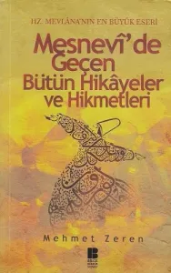 Mesnevi'de Geçen Bütün Hikayeler ve Hikmetleri