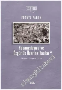 Yabancılaşma ve Özgürlük Üzerine Yazılar -        2020