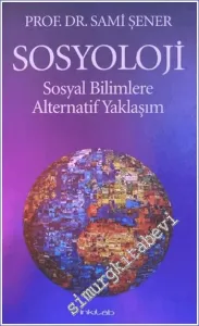 Sosyoloji : Sosyal Bilimlere Alternatif Yaklaşım -         2023