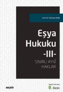 Eşya Hukuku-III