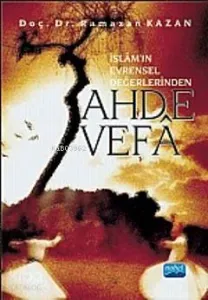 Ahde Vefâ; İslâmın Evrensel Değerlerinden