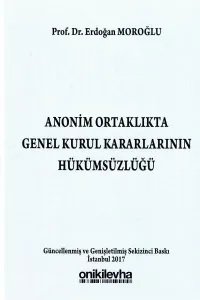 Anonim Ortaklıkta Genel Kurul Kararlarının Hükümsüzlüğü