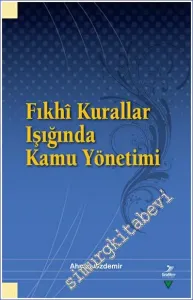 Fıkhi Kurallar Işığında Kamu Yönetimi -        2023