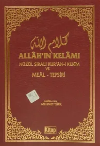 Allah’ın Kelamı;Nüzul Sıralı Kur'an-ı Kerim ve Meal-Tefsiri