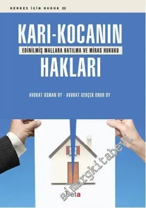 Karı - Kocanın Hakları: Edinilmiş Mallara Katılma ve Miras Hukuku -