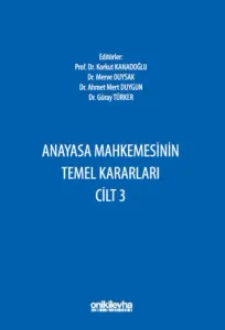 Anayasa Mahkemesinin Temel Kararları Cilt 3