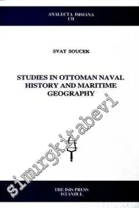 Studies in Ottoman Naval History and Maritime Geography -         2008