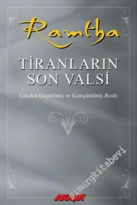 Ramtha Tiranların Son Valsi: Kıyametle İlgili İki Bin Yıllık Vahyin Gerçek Anlamı ve Açıklaması -         2016
