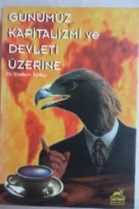 Günümüz Kapitalizmi ve Devleti Üzerine