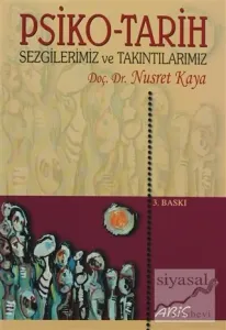 Psiko-Tarih Sezgilerimiz ve Takıntılarımız