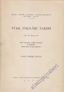 Türk İnkılabı Tarihi Cilt 2, Kısım 4: Fikir Cereyanları, İnkılap Hareketleri, İç Didişmeler, Birinci Genel Savaş'ın Patlaması -