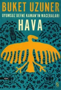 Uyumsuz Defne Kaman'ın Maceraları-Hava