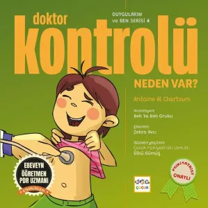 Doktor Kontrolü Neden Var?;Duygularım ve Ben Serisi 4