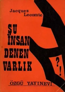 Şu İnsan Denen Varlık