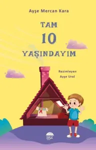Tam 10 Yaşındayım Bugün