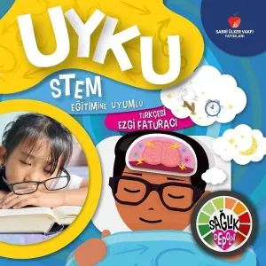 Uyku - Sağlık Depola; STEM Eğitimine Uyumlu