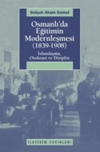 Osmanlı'da Eğitimin Modernleşmesi 1839 - 1908