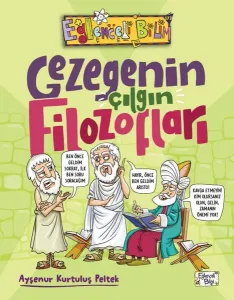Gezegenin Çılgın Filozofları - Eğlenceli Bilim