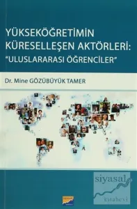 Yükseköğretimin Küreselleşen Aktörleri: Uluslararası Öğrencileri