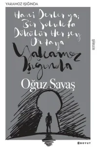 Yakamoz Işığında; Hani Derler Ya , Bir Solukta Dökülür Herşey Ortaya