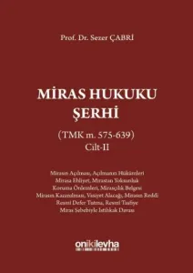 Miras Hukuku Şerhi (TMK m. 495-574) Cilt II