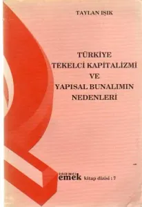 Türkiye Tekelci Kapitalizmi Ve Yapısal Bunalımın Nedenleri