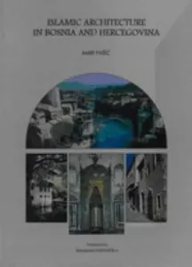 Islamic Architecture in Bosnia and Hercegovina