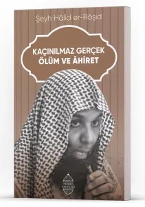 Kaçınılmaz Gerçek Ölüm Ve Ahiret