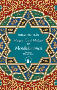 Hasan Ünsi Halveti ve Menakıbnamesi