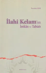 İlahî Kelam'ın İmkân ve Tabiatı