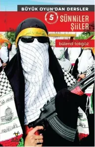 Sünniler Şiiler; Büyük Oyun'dan Dersler 5
