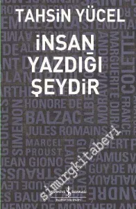 İnsan Yazdığı Şeydir -