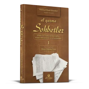 El Yazma Sohbetler 1. Cilt - Takriz Cübbeli Ahmet Hoca