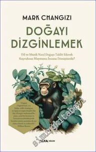 Doğayı DizginlemekDil ve Müzik Nasıl Doğayı Taklit Ederek Kuyruksuz Maymunu İnsana Dönüştürdü? -