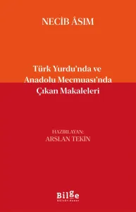 Türk Yurdu'nda ve Anadolu Mecmuası'nda Çıkan Makaleleri